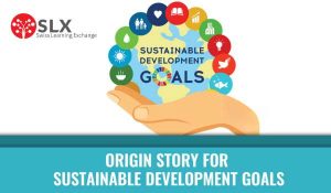Origin Story for Sustainable Development Goals
